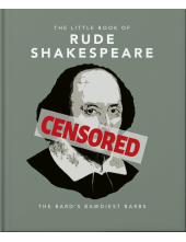 Little Book of Rude Shakespeare - Humanitas