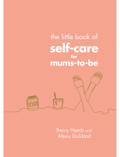 Little Book of Self-Care for Mums-To-Be - Humanitas
