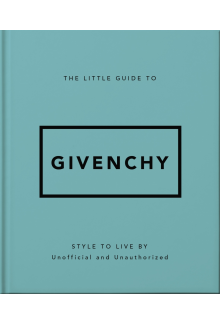 Little Guide to Givenchy - Humanitas