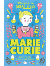Little Guides to Great Lives: Marie Curie - Humanitas