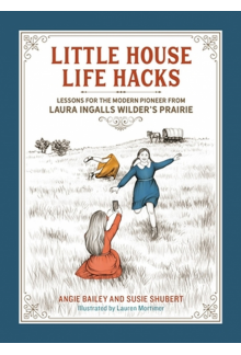 Little House Life Hacks - Humanitas