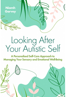 Looking After Your Autistic Self - Humanitas