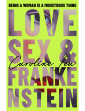 Love, Sex & Frankenstein - Humanitas