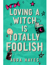 Loving a Witch is Totally Foolish - Humanitas
