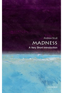 Madness: A Very Short Introduction - Humanitas