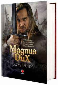 Magnus Dux: istorinis romanas - Humanitas
