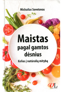 Maistas pagal gamtos dėsniusKelias į natūralią mitybą - Humanitas