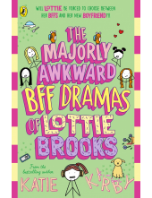 Majorly Awkward BFF Dramas of Lottie Brooks - Humanitas