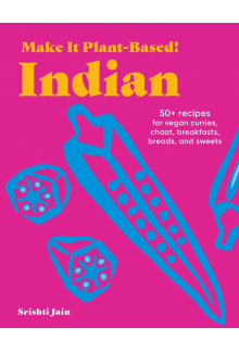 Make It Plant-Based! Indian - Humanitas