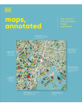 Maps, Annotated: The World's 300 Greatest Maps Explained - Humanitas