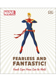 Marvel Fearless and Fantastic! Female Super Heroes Save the World - Humanitas