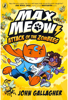 Max Meow Book 5: Attack of the ZomBEES - Humanitas