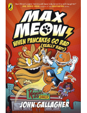 Max Meow Book 6: When Pancakes Go Bad (Really Bad!) - Humanitas