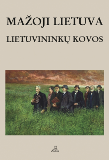 Mažoji Lietuva. Lietuvininkų kovos - Humanitas