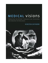 Medical Visions: Producing the Patient through Film, Televisi - Humanitas