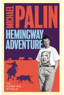 Michael Palin's Hemingway Adventure - Humanitas