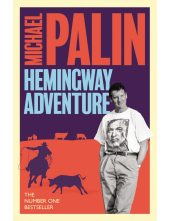 Michael Palin's Hemingway Adventure - Humanitas