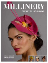 Millinery. The Art of Hat-Making - Humanitas