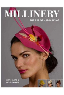 Millinery. The Art of Hat-Making - Humanitas