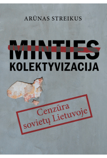 Minties kolektyvizacija: cenzūra sovietų Lietuvoje - Humanitas