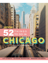 Moon 52 Things to Do in Chicago (First Edition) - Humanitas