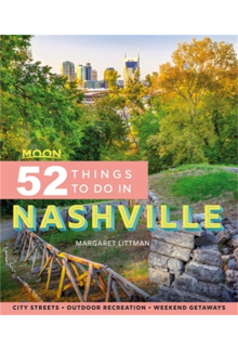Moon 52 Things to Do in Nashville (First Edition) - Humanitas
