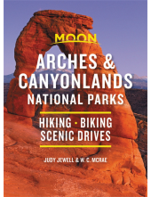 Moon Arches & Canyonlands National Parks (Third Edition) - Humanitas
