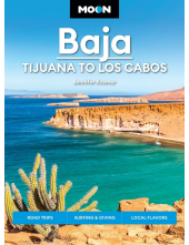 Moon Baja: Tijuana to Los Cabos (Thirteenth Edition) - Humanitas