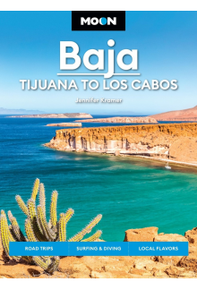 Moon Baja: Tijuana to Los Cabos (Thirteenth Edition) - Humanitas