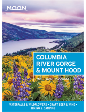 Moon Columbia River Gorge & Mount Hood (First Edition) - Humanitas