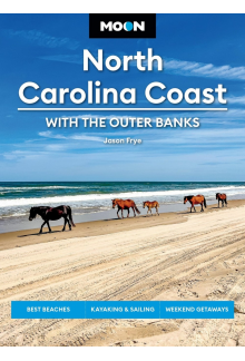 Moon North Carolina Coast: With the Outer Banks (Fourth Edition) - Humanitas