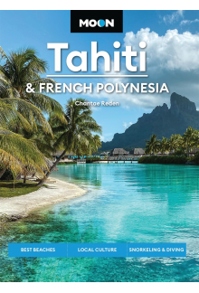 Moon Tahiti & French Polynesia (Second Edition) - Humanitas