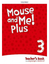 Mouse and Me Plus 3 Teachers Book Pack (mokytojo (-s) knyga (paketas)) - Humanitas