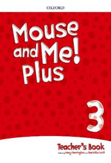 Mouse and Me Plus 3 Teachers Book Pack (mokytojo (-s) knyga (paketas)) - Humanitas