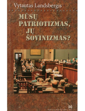 Mūsų patriotizmas, jų šovinizmas - Humanitas