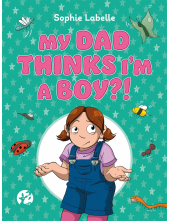 My Dad Thinks I'm a Boy?! - Humanitas