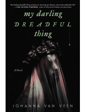 My Darling Dreadful Thing: A Novel - Humanitas