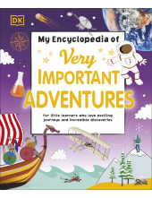 My Encyclopedia of Very Important Adventures: For little learners who love exciting journeys and incredible discoveries - Humanitas