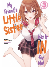 My Friend's Little Sister Has It In For Me! Volume 3 (Light Novel) - Humanitas