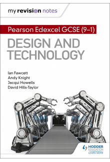 My Revision Notes: Pearson Edexcel GCSE (9-1) Design and Technology - Humanitas
