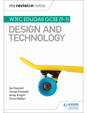 My Revision Notes: WJEC Eduqas GCSE (9-1) Design and Technology - Humanitas