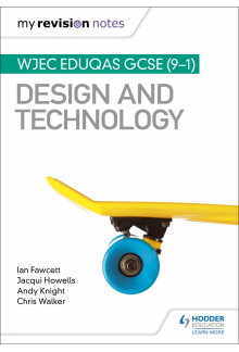 My Revision Notes: WJEC Eduqas GCSE (9-1) Design and Technology - Humanitas