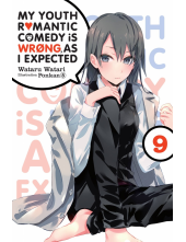 My Youth Romantic Comedy Is Wrong, As I Expected, Vol. 9 (light novel) - Humanitas