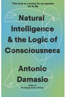 Natural Intelligence and the Logic of Consciousness - Humanitas