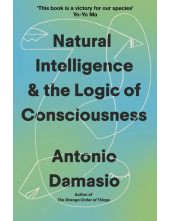 Natural Intelligence and the Logic of Consciousness - Humanitas