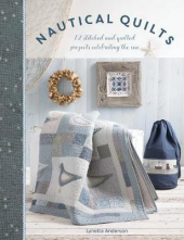 Nautical Quilts. 12 Stitched and Quilted Projects Celebrating the Sea Humanitas