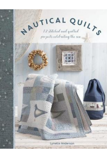 Nautical Quilts. 12 Stitched and Quilted Projects Celebrating the Sea - Humanitas