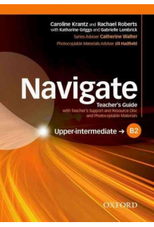Navigate B2 Upper-intermediate Teacher's Guide with Teacher's Support and Resource Disc - Humanitas