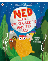 Ned and the Great Garden Hamster Race: a story about kindness - Humanitas