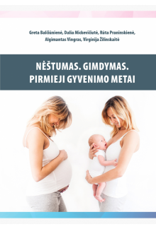Nėštumas. Gimdymas. Pirmiejigyvenimo metai - Humanitas